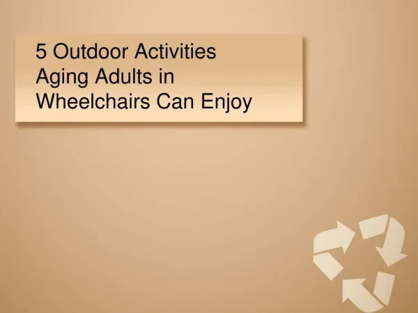 5 Outdoor Activities Aging Adults in Wheelchairs Can Enjoy