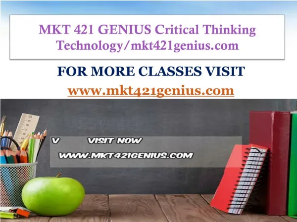 MKT 421 GENIUS Critical Thinking Technology/mkt421genius.com