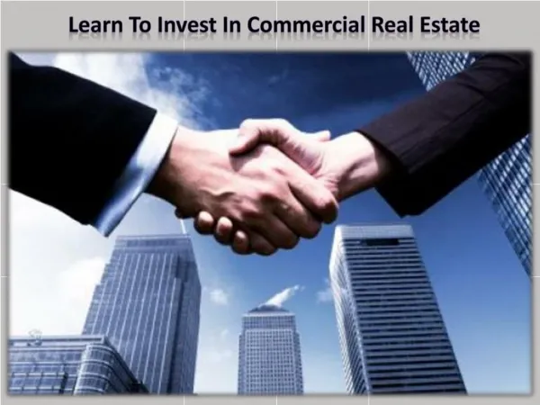 Learn To Invest In Commercial Real Estate