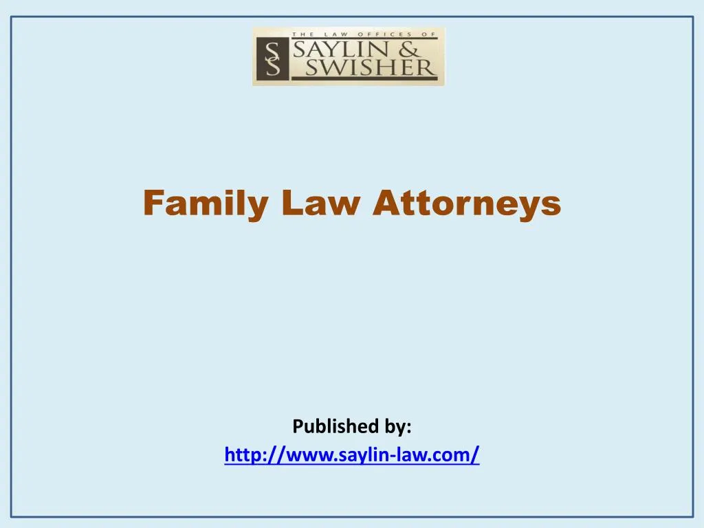 family law attorneys published by http www saylin law com