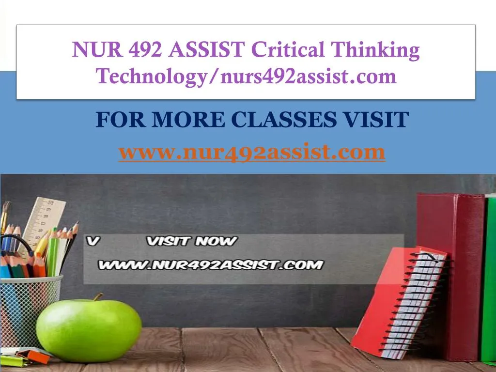 nur 492 assist critical thinking technology nurs492assist com
