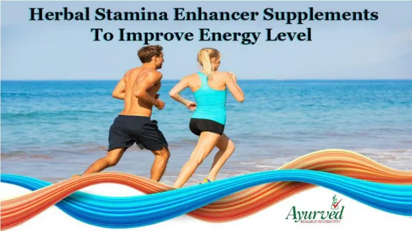 Herbal Stamina Enhancer Supplements to Improve Energy Level