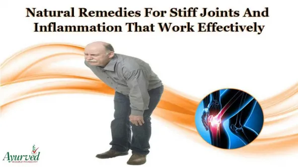Natural Remedies for Stiff Joints and Inflammation That Work Effectively