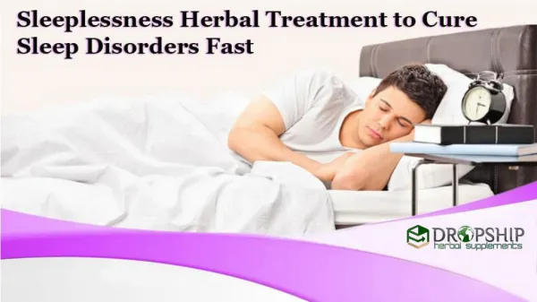 Sleeplessness Herbal Treatment to Cure Sleep Disorders Fast