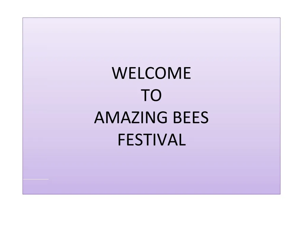 welcome to amazing bees festival