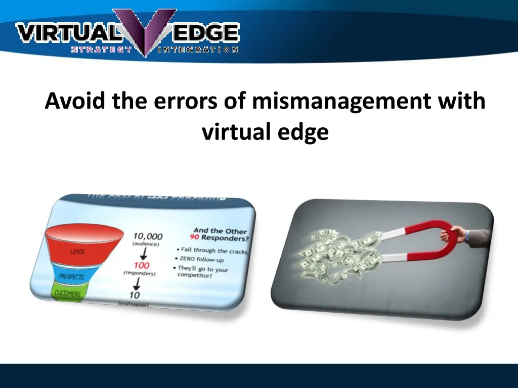avoid the errors of mismanagement with virtual