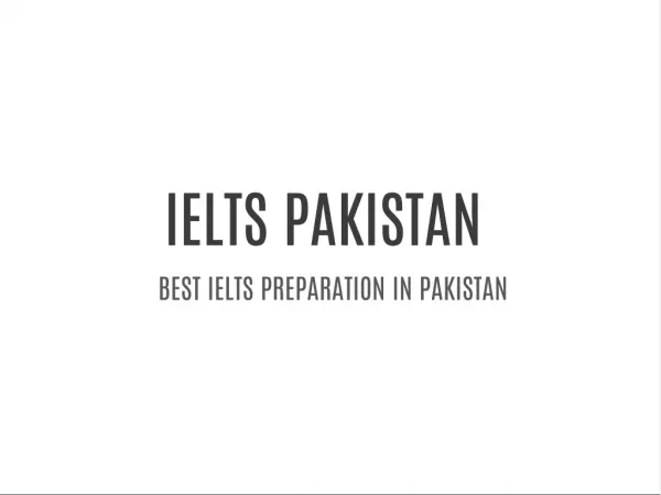 IELTS in Pakistan: The preparation test of IELTS in Pakistan