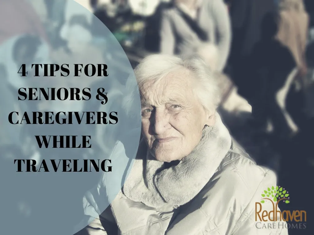 4 tips for seniors caregivers while traveling