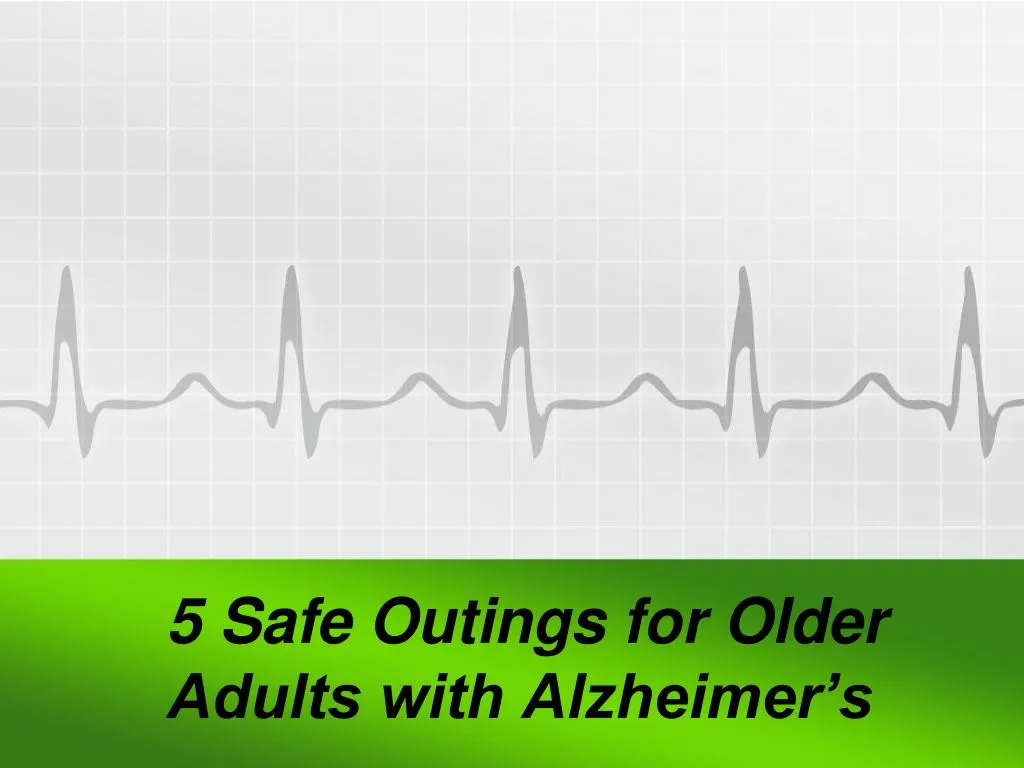 5 safe outings for older adults with alzheimer s