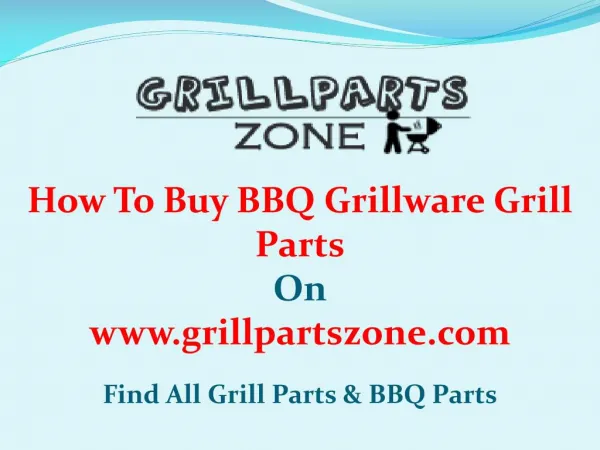 BBQ Grillware Parts and Gas Grill Replacement Parts at Grill Parts Zone