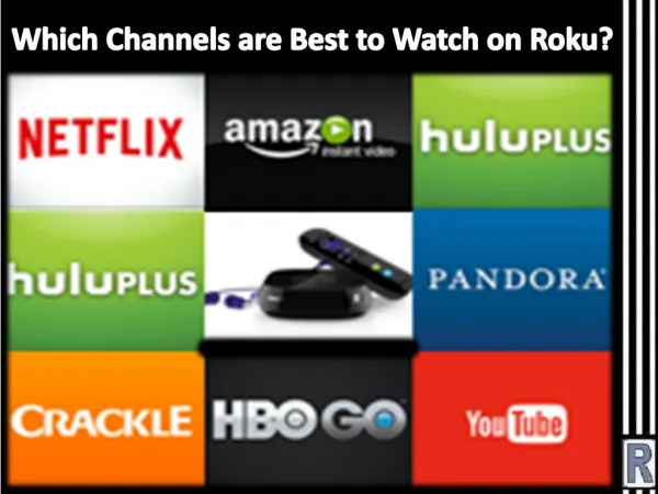 Which Channels are Best to Watch on Roku