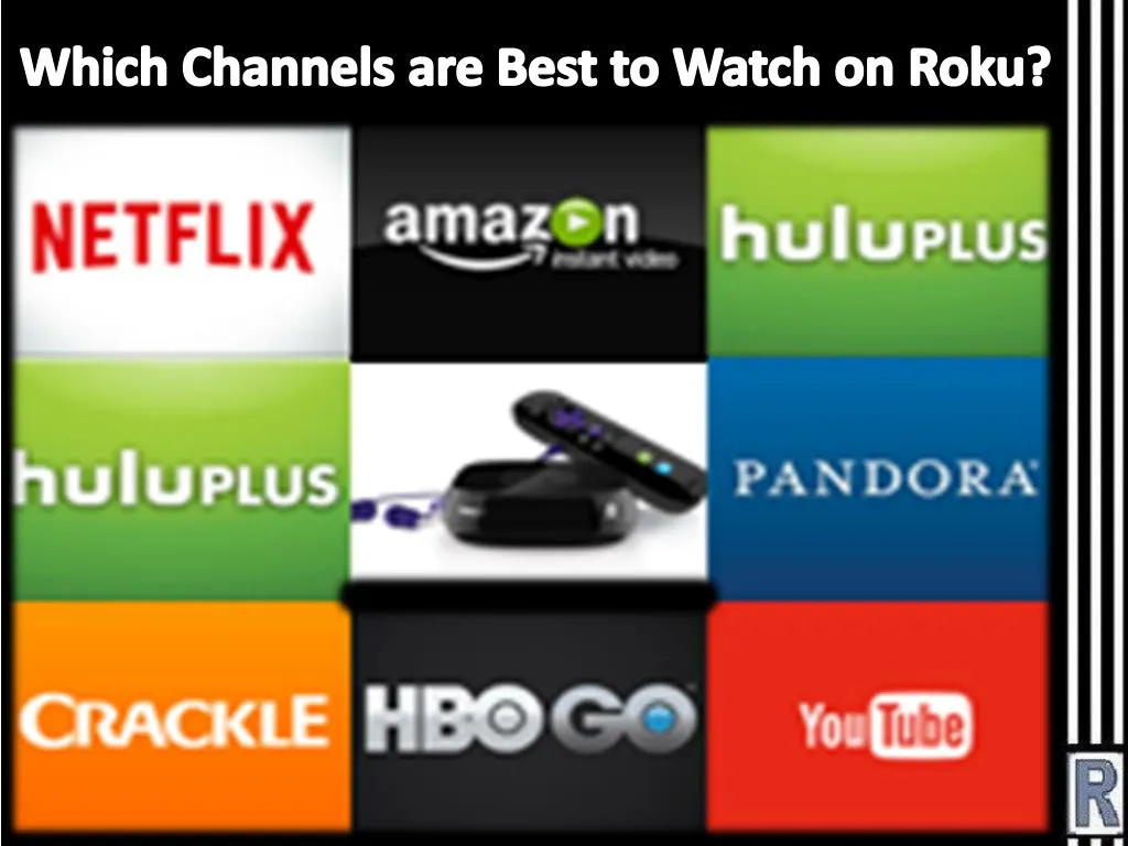 which channels are b est to watch on roku