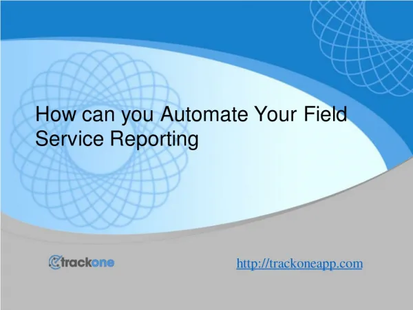 How can you Automate Your Field Service Reporting