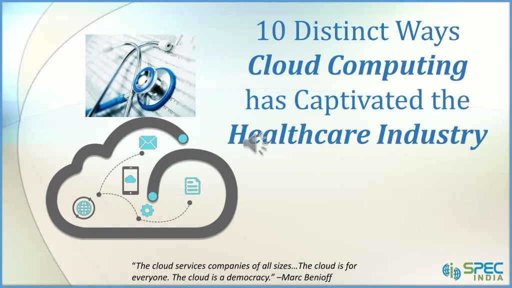 10 distinct ways cloud computing has captivated the healthcare industry