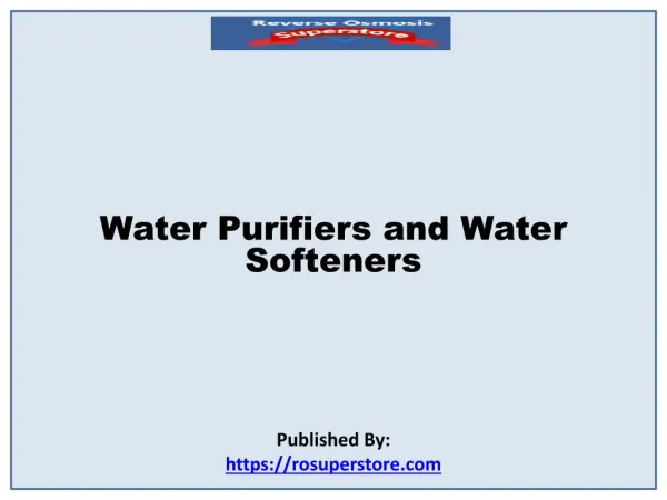 Water Purifiers and Water Softeners