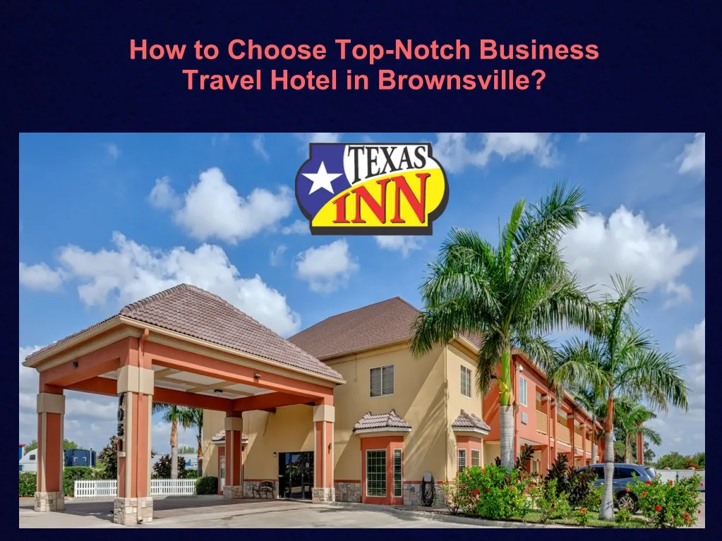 how to choose top notch business travel hotel