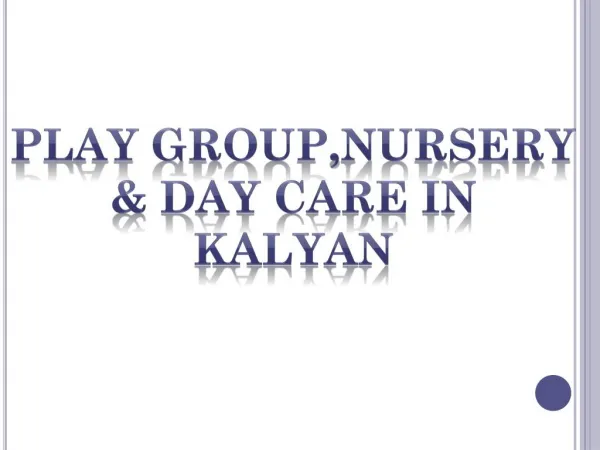 Play Group Nursery & Day Care in kalyan