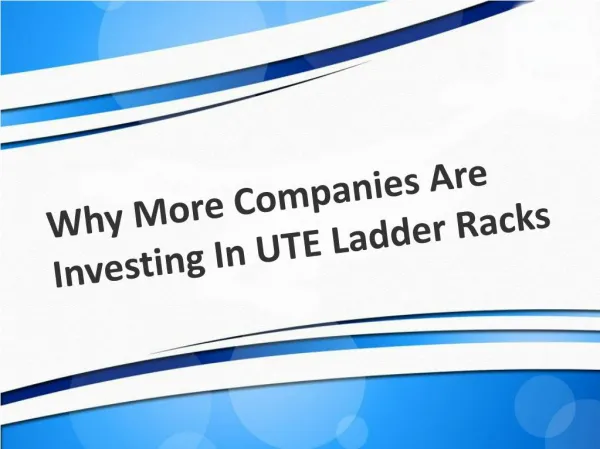 Why more companies are investing in ute ladder racks