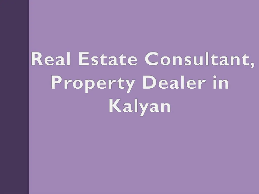 real estate consultant property dealer in kalyan