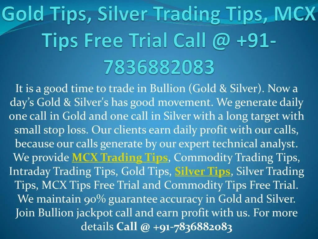 gold tips silver trading tips mcx tips free trial call @ 91 7836882083