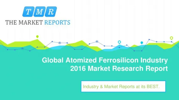 Global Atomized Ferrosilicon Market Forecast to 2021 and Key Companies are studied in a Latest Report Offered by The Mar