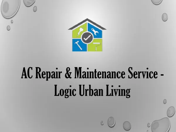 AC Repair & Maintenance Service - Logic Urban Living