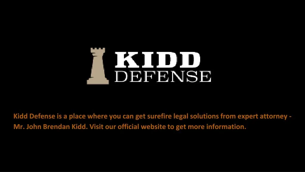 kidd defense is a place where