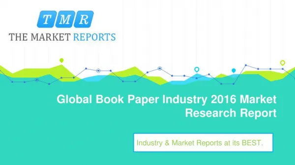 Global Book Paper Market Forecast to 2021 and Key Companies are studied in a Latest Report Offered by The Market Reports