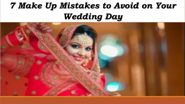 7 Make Up Mistakes to Avoid on Your Wedding Day