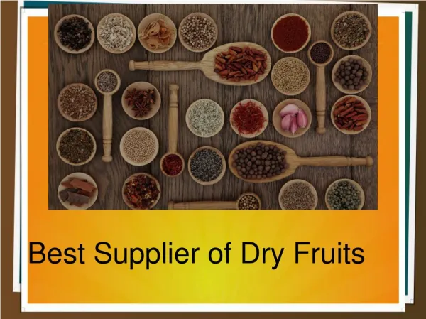 Best Supplier of Dry Fruits