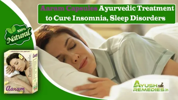 Aaram Capsule Ayurvedic Treatment to Cure Insomnia, Sleep Disorders