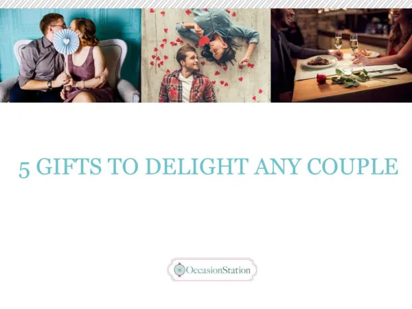 5 Gifts to Delight any Couple | Occasion Station