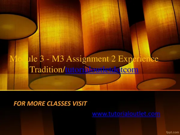 Module 3 - M3 Assignment 2 Experience Tradition/tutorialoutletdotcom