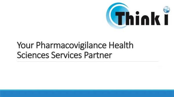 Think I- Delivering cost effective & complaint pharmacovigilance