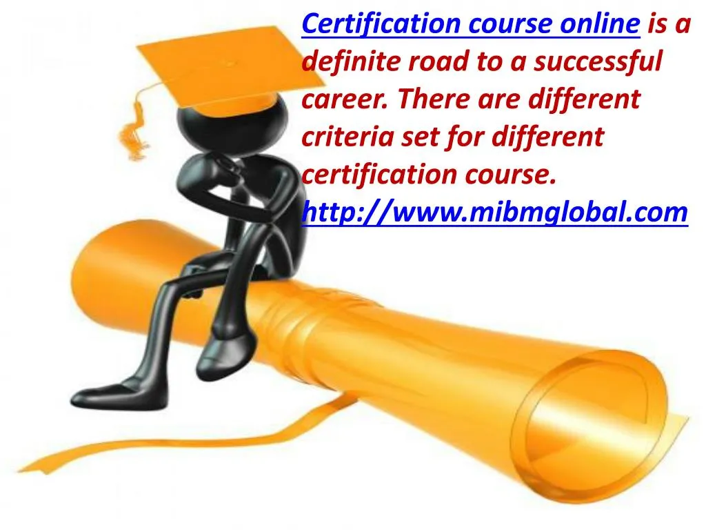 certification course online is a definite road