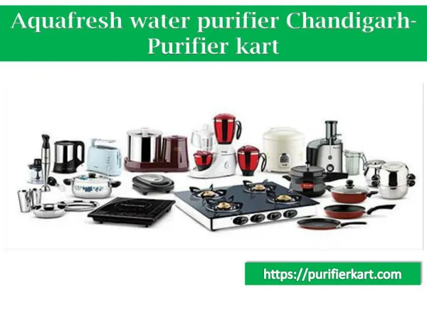Aquafresh water purifier Chandigarh-Water purifier service Panchkula-Purifier kart