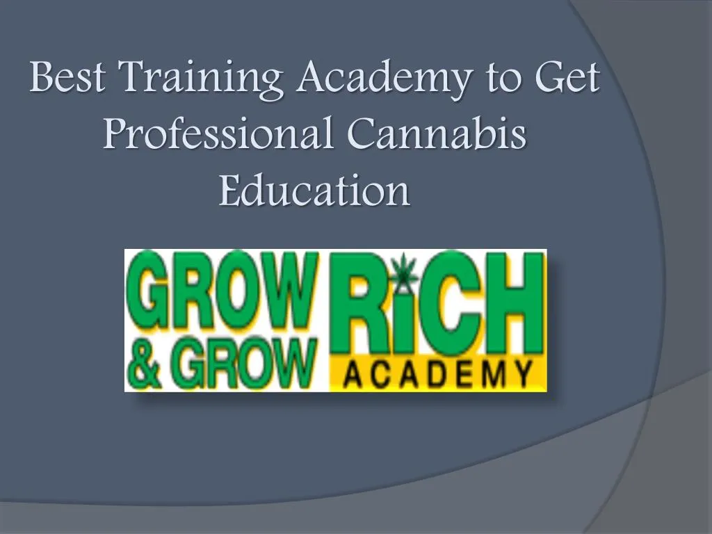 best training academy to get professional cannabis education