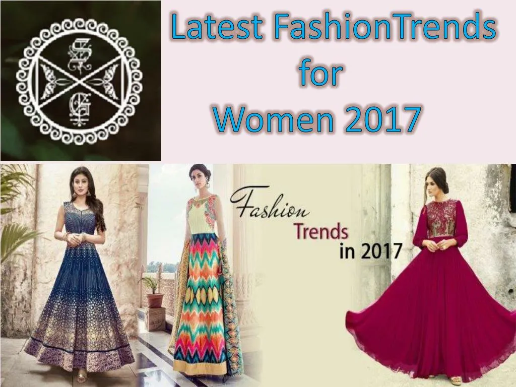 latest fashiontrends for women 2017
