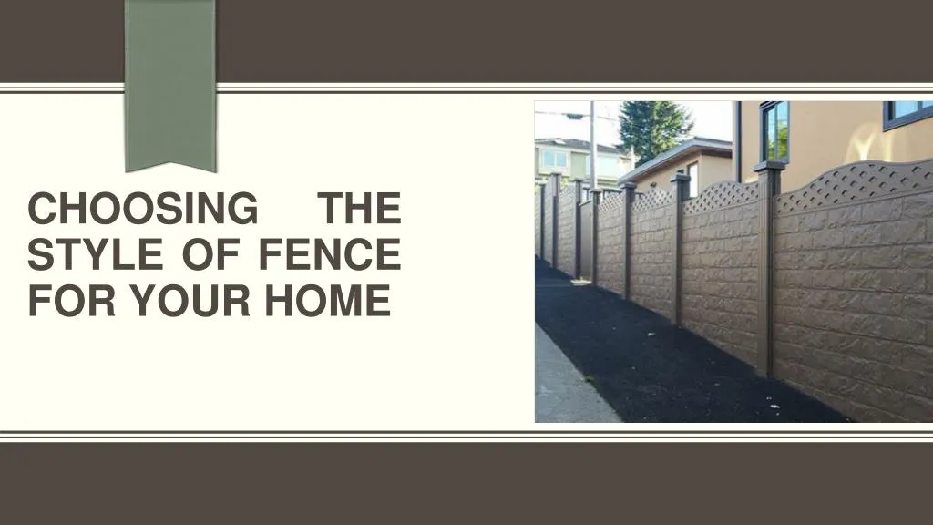 choosing the style of fence for your home