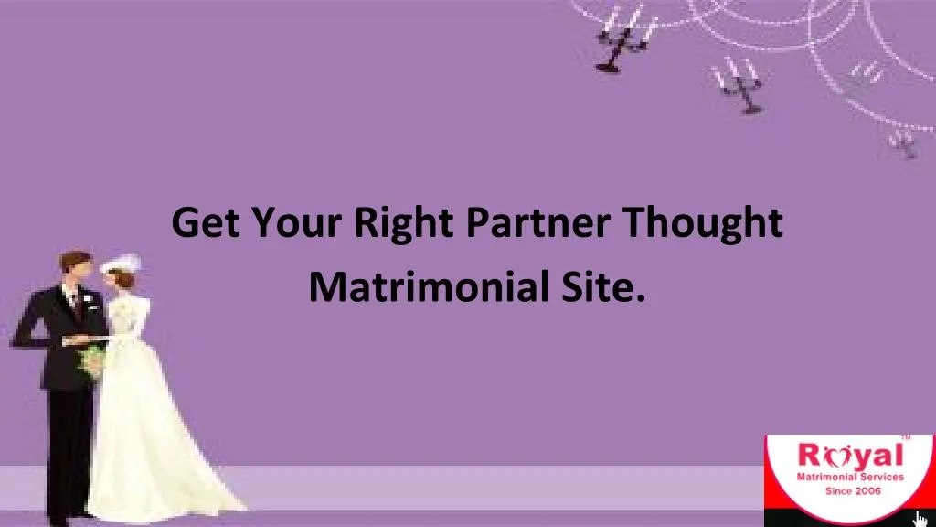get your right partner thought matrimonial site