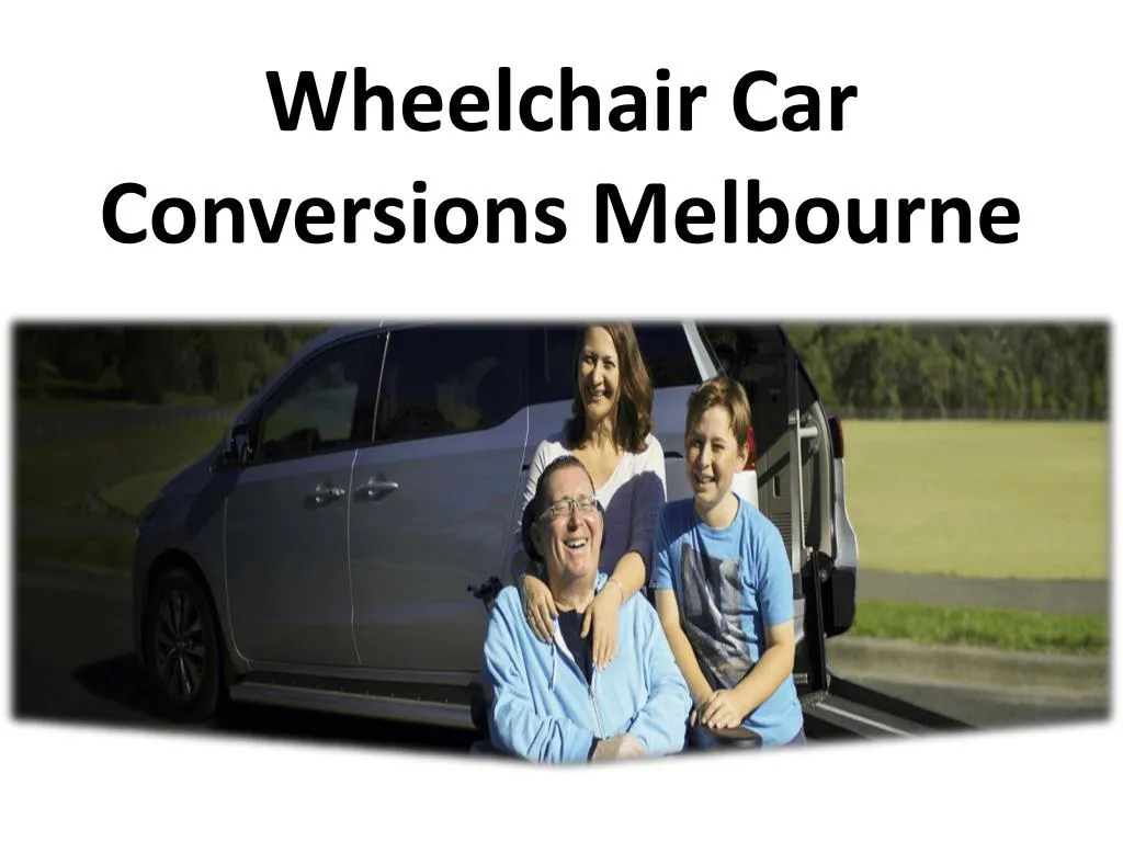 wheelchair car conversions melbourne