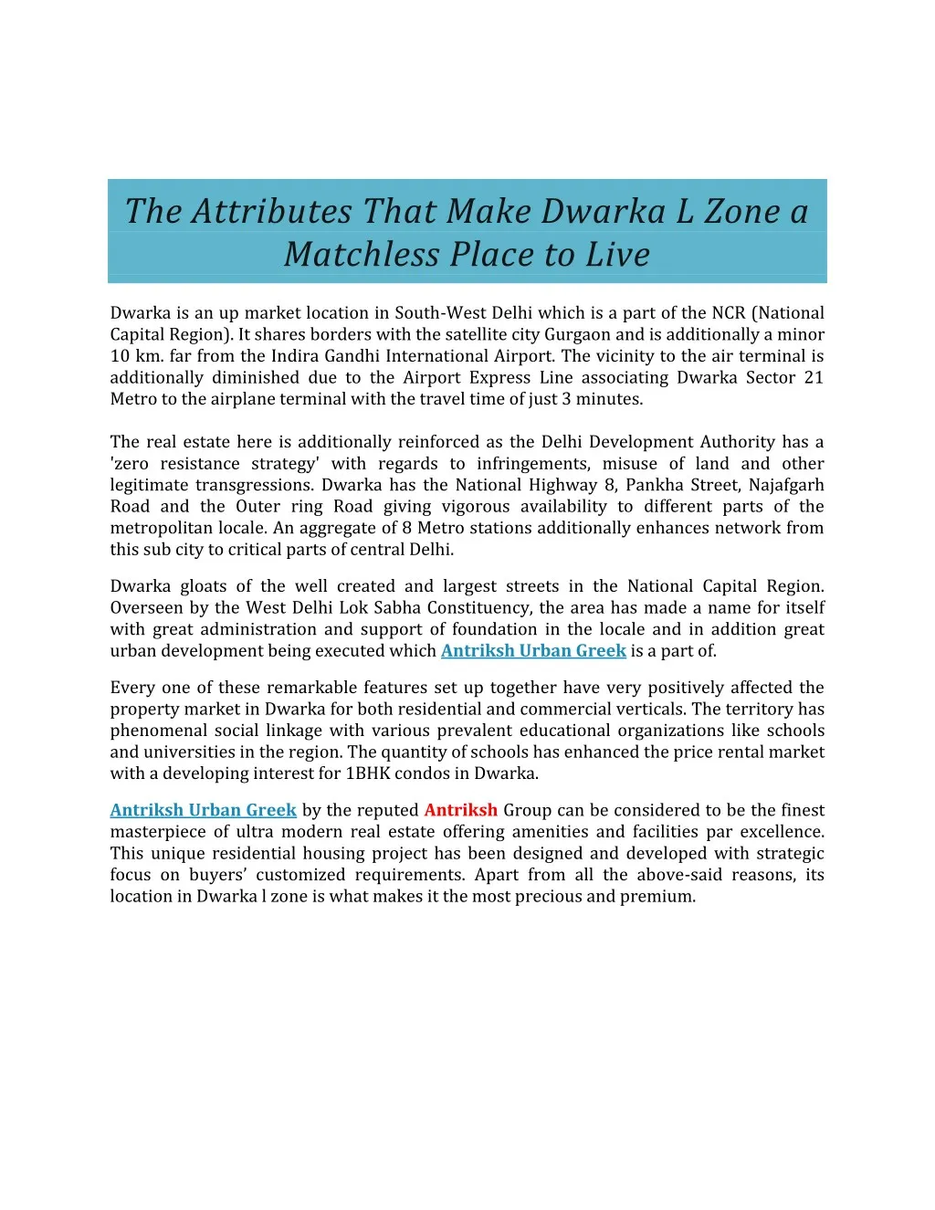 the attributes that make dwarka l zone