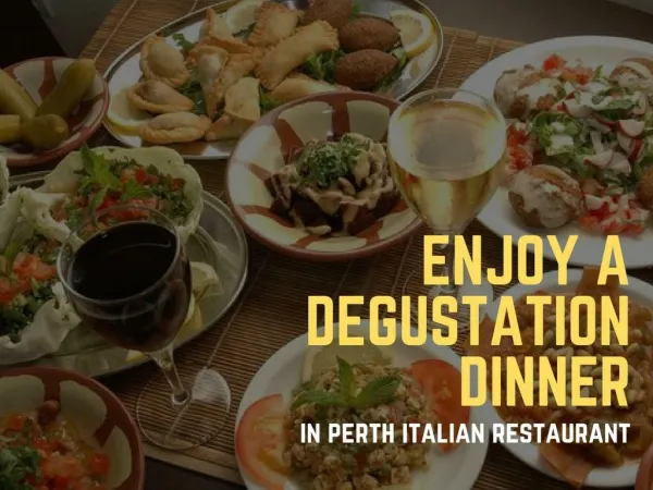 Top Italian Degustation Restaurant in Perth