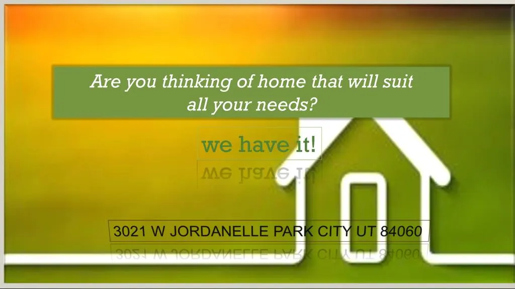 are you thinking of home that will suit all your
