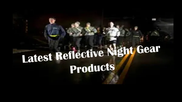 Latest Reflective Night Gear Products