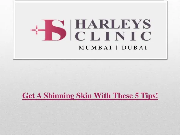 Get A Shinning Skin With These 5 Tips!