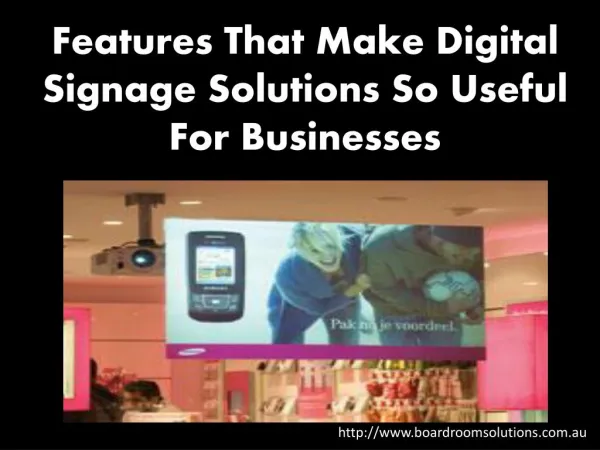 Features That Make Digital Signage Solutions So Useful For Businesses