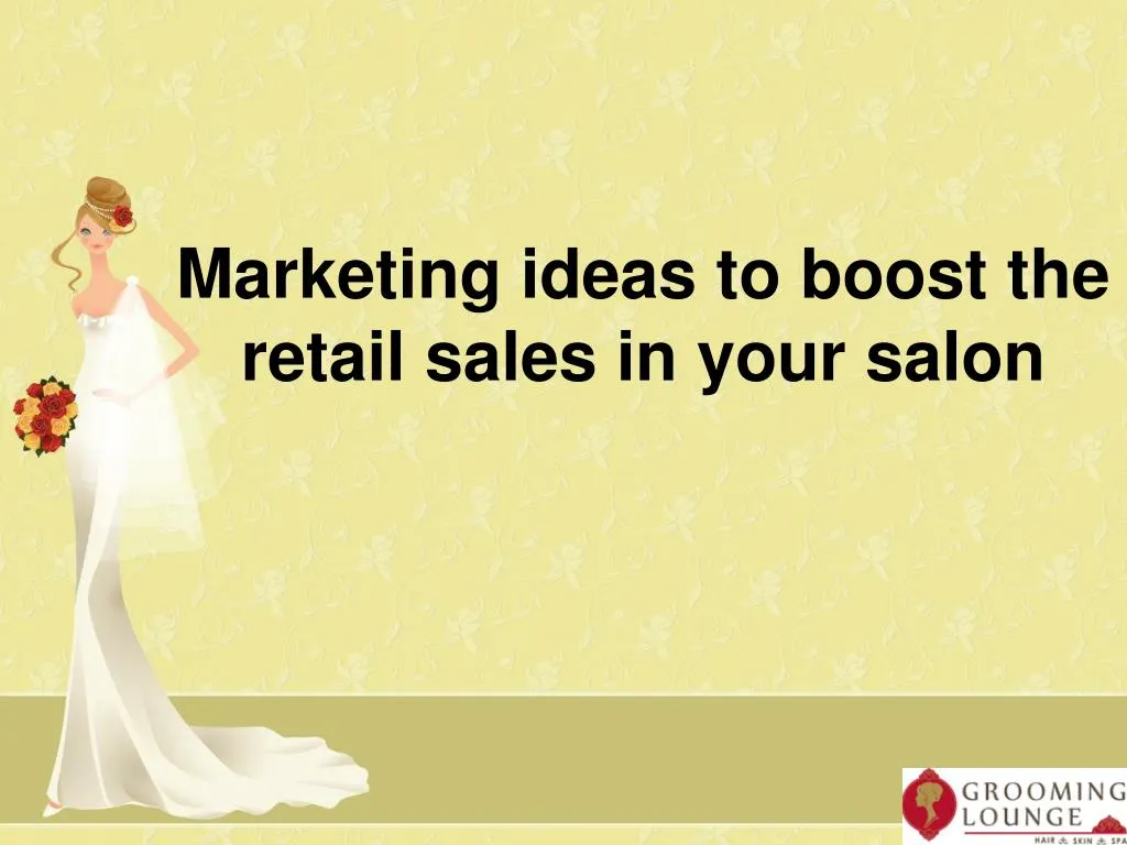 marketing ideas to boost the retail sales in your salon