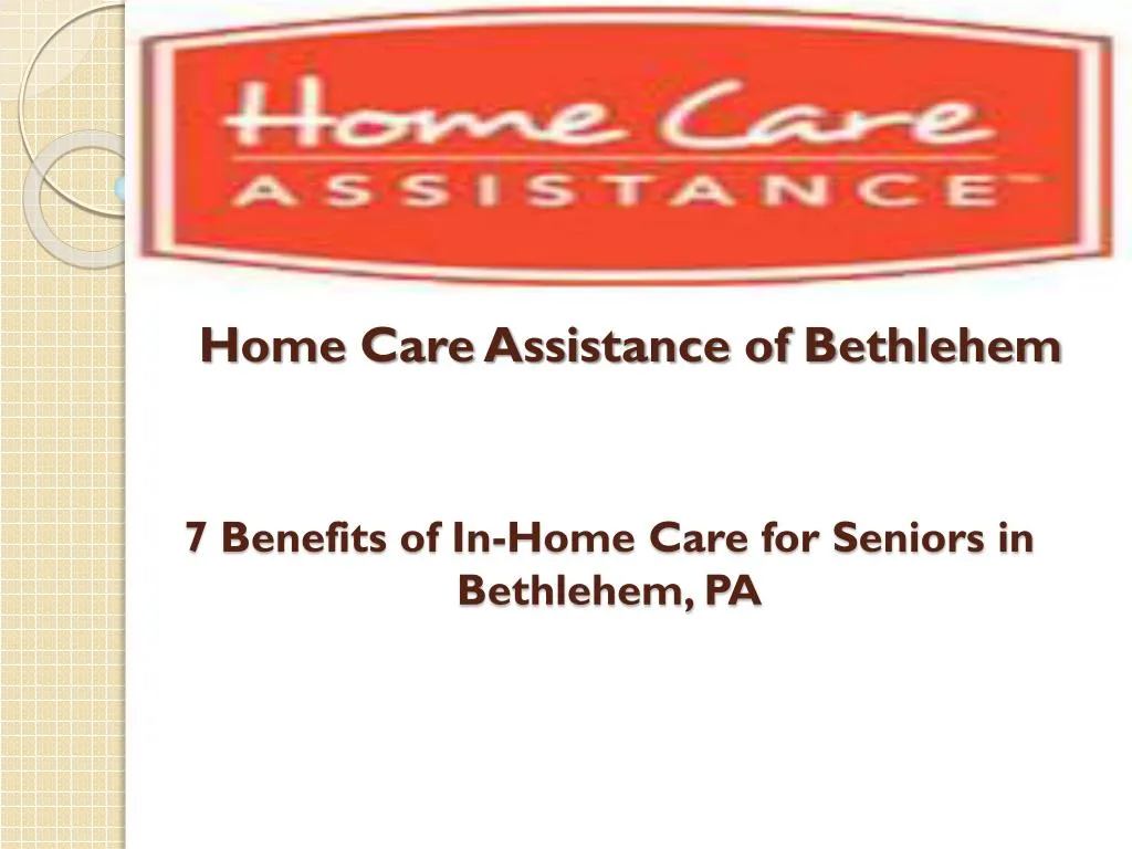 home care assistance of bethlehem 7 benefits of in home care for seniors in bethlehem pa