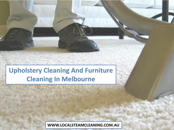 Upholstery Cleaning And Furniture Cleaning In Melbourne